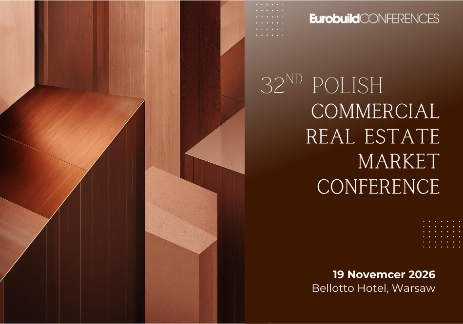 32nd Polish Commercial Real Estate Market Conference